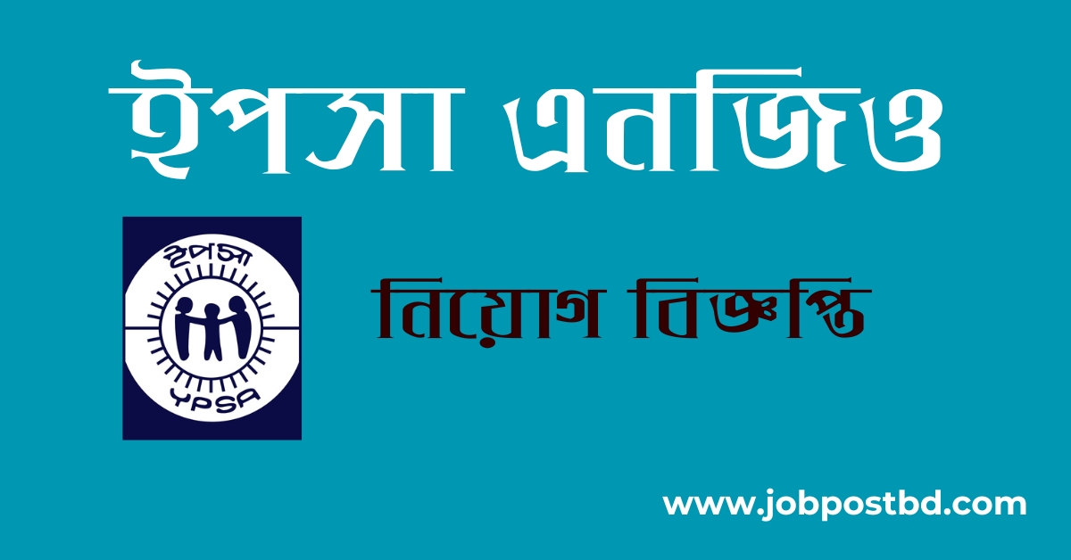 Young Power in Social Action YPSA Job Circular