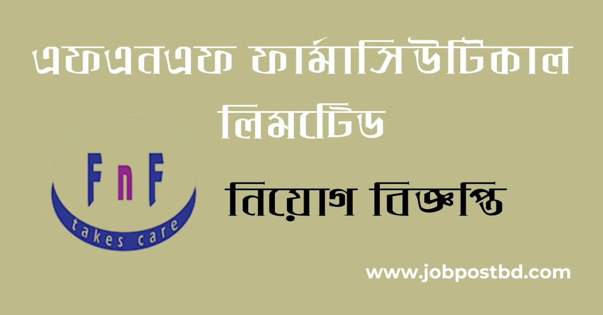 FnF Pharmaceuticals Ltd. Job Circular 2025