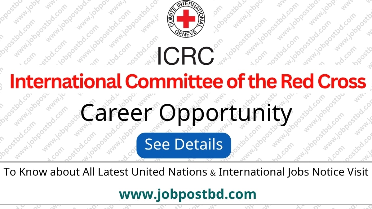 International Committee of the Red Cross ICRC job circular